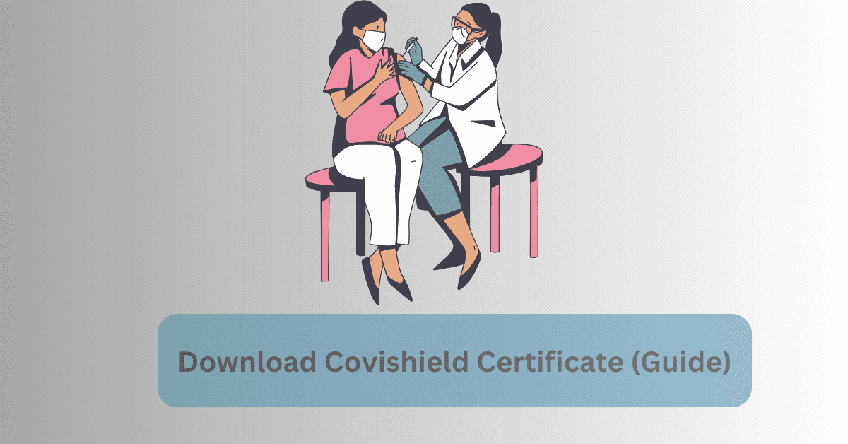 Download Covishield Certificate (Guide)