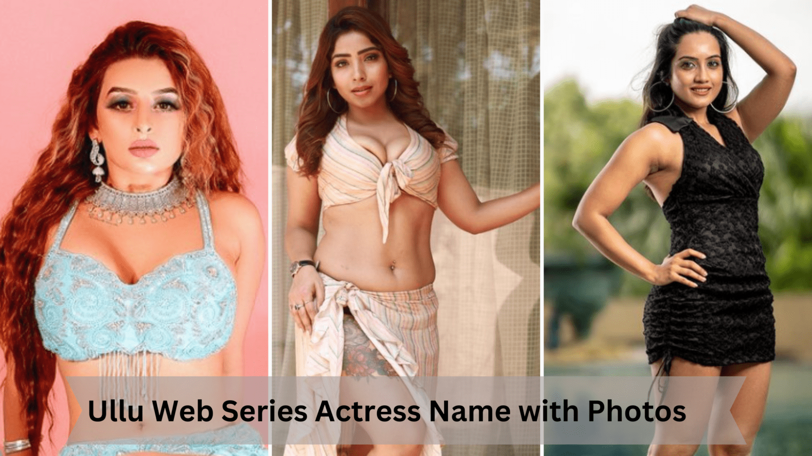 Ullu Web Series Actress Name List with Photos and Profile [2023]