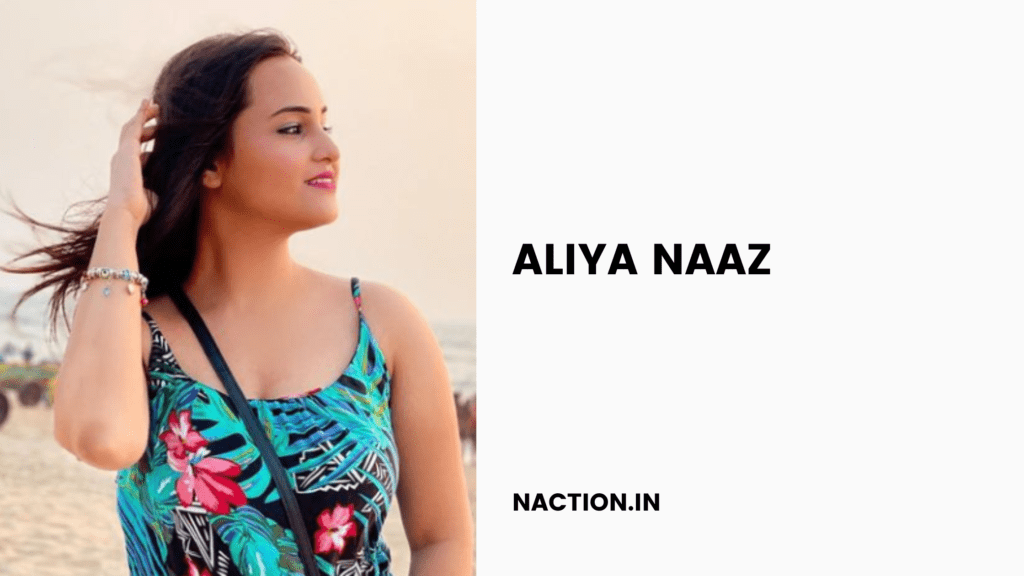 Aliya Naaz-Wiki
