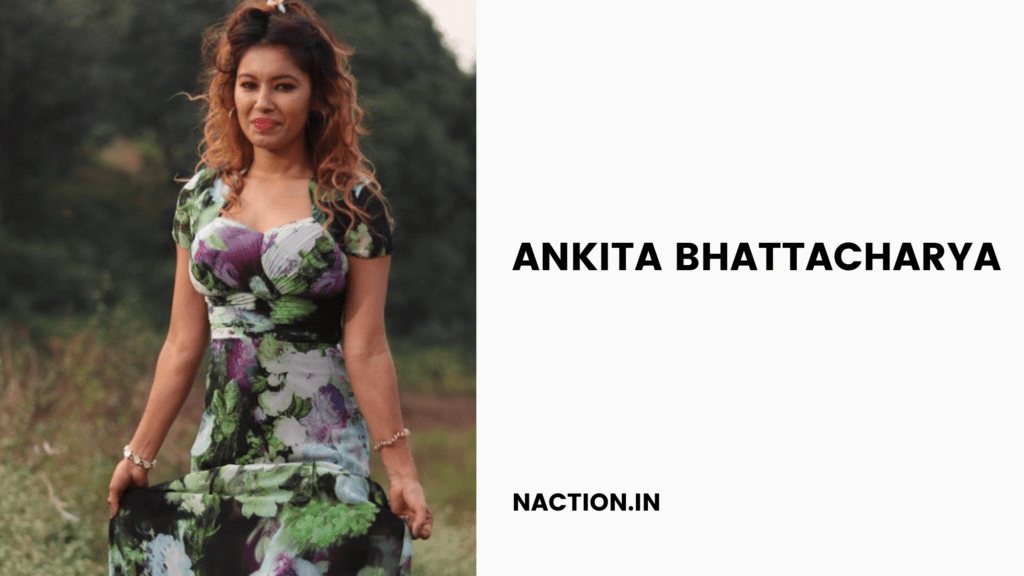 Ankita Bhattacharya-Wiki