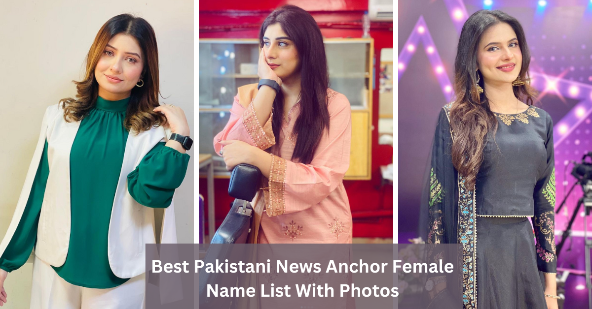 Best Pakistani News Anchor Female Name List With Photos