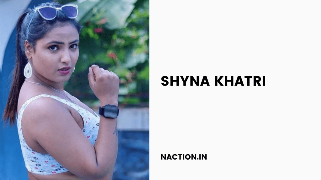 Shyna Khatri-Wiki