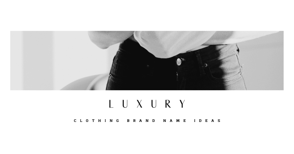 Luxury-Clothing-Brand-Name-Ideas