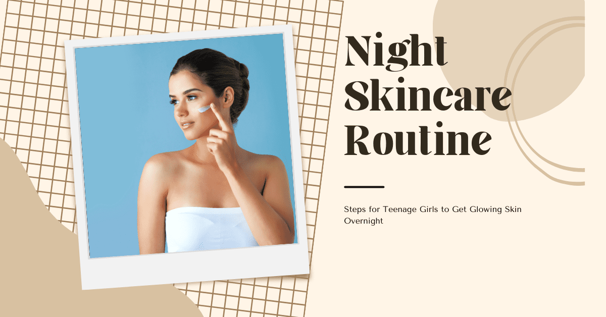 Night Skincare Routine