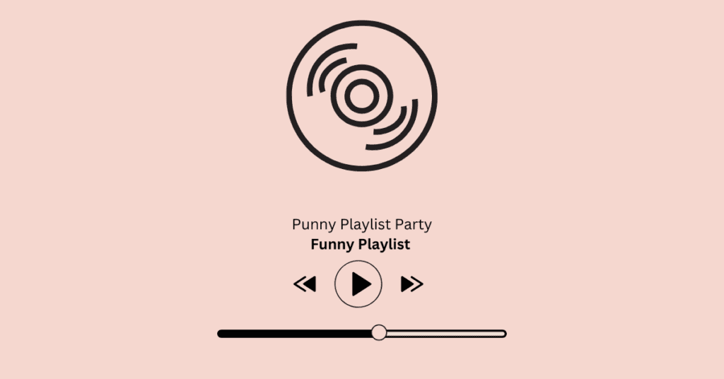 Funny Playlist Names  