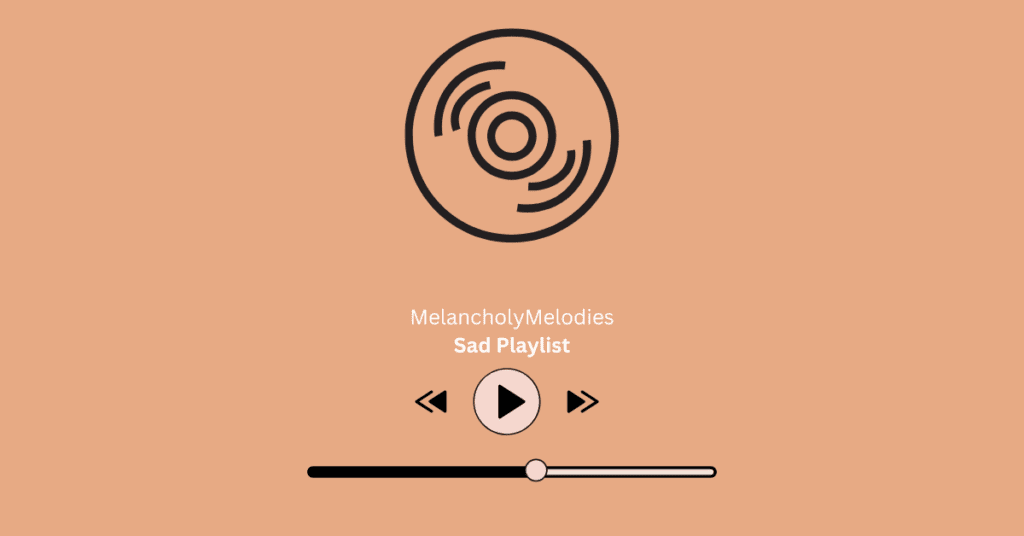 Sad Playlist Name Ideas