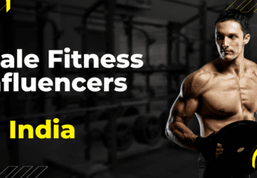 Male Fitness Influencers in India