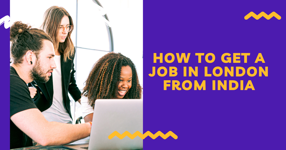 How to Get a Job in London from India
