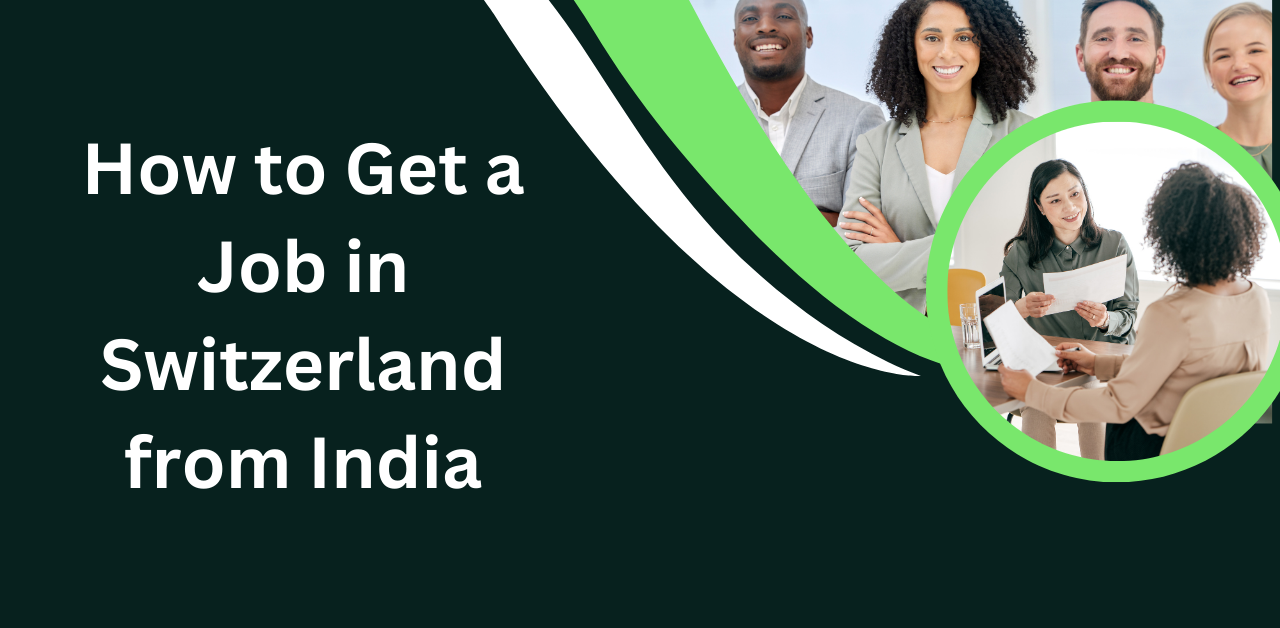 How to Get a Job in Switzerland from India