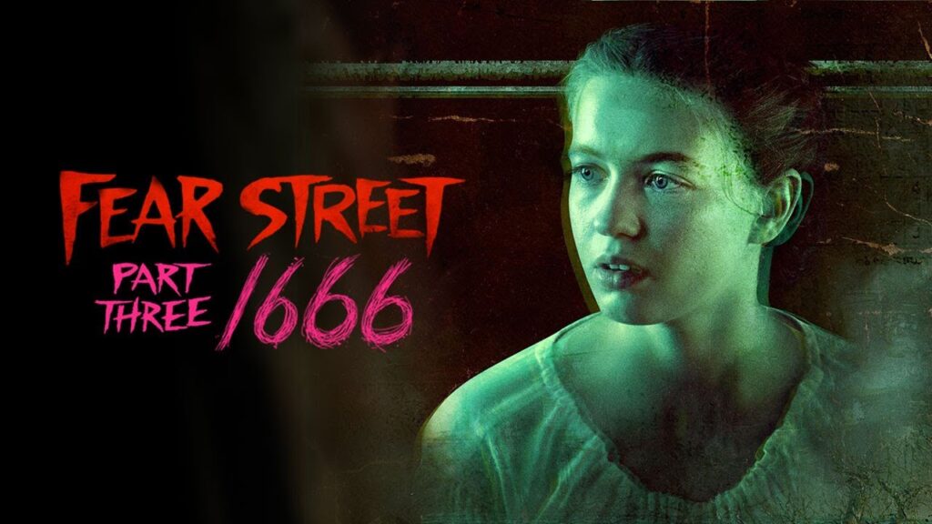 Fear Street Part 3 1666 (2021)