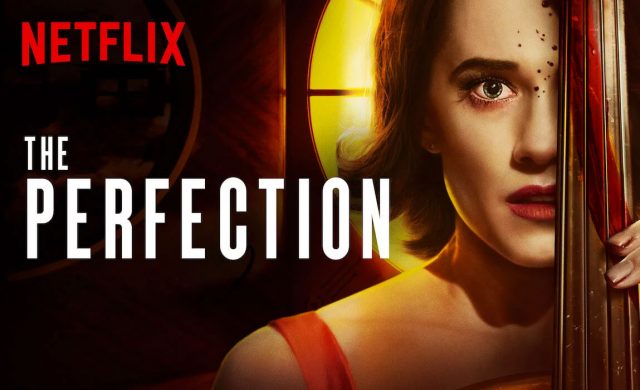 The Perfection (2018)