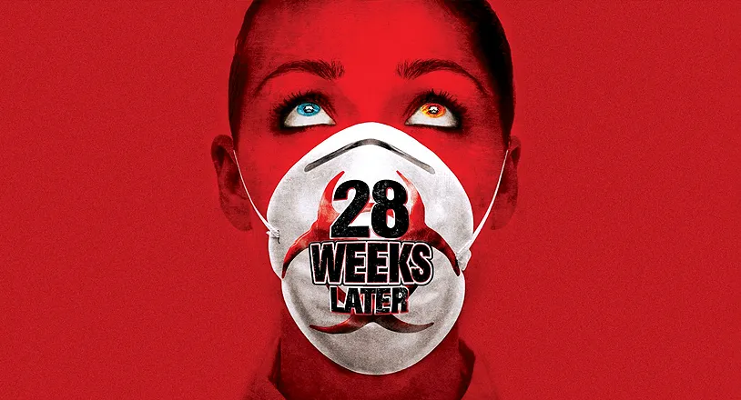 28 Weeks Later (2007)