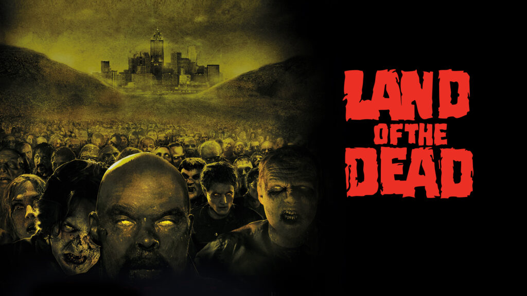 Land of the Dead (2005)