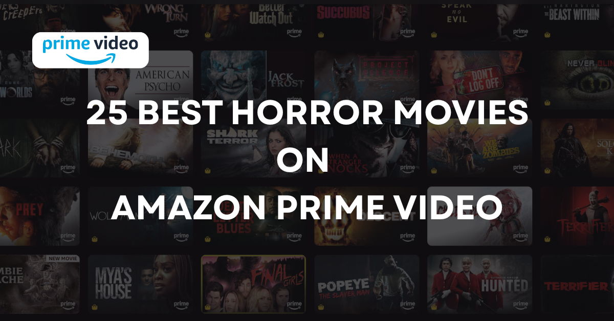 Best Horror Movies On Amazon Prime Video