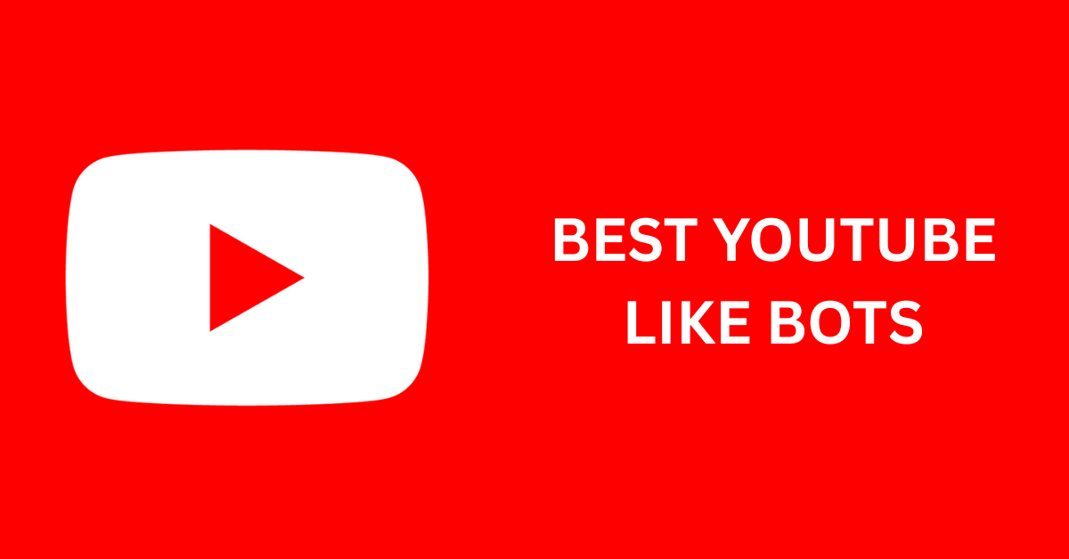 Best YouTube Like Bots
