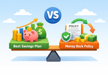 Best Savings Plan vs Money Back Policy