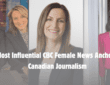 9 Most Influential CBC Female News Anchors in Canadian Journalism