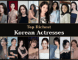 Top 20 Richest Korean Actresses