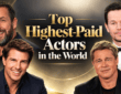 Top Highest Paid Actors in the World
